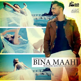 Bina Maahi by Mayank Maurya (Maadhyam)