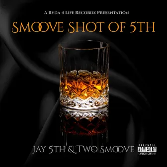 Smoove Shot of 5th by Jay 5th