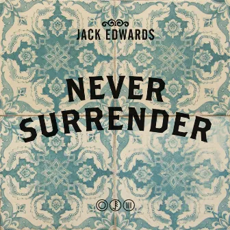 Never Surrender by Jack Edwards