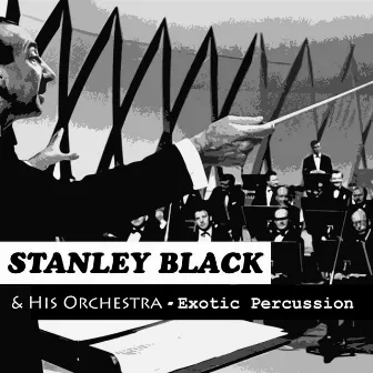 Exotic Percussion by Stanley Black and his Orchestra