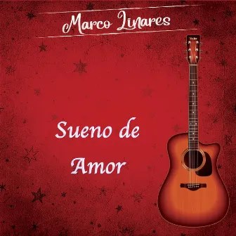 Sueno De Amor by Marco Linares