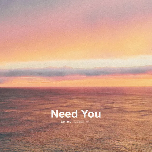 Need You