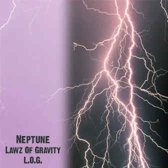 Lawz Of Gravity (L.O.G.) by Neptune