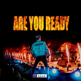 Are You Ready by ATTACK