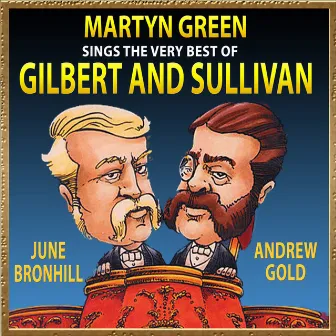 Martyn Green Sings the Very Best of Gilbert and Sullivan by Martyn Green