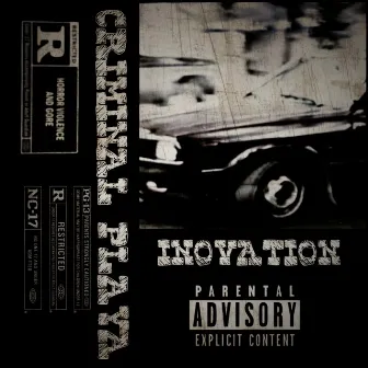 Inovation by CRIMINAL PLAYA