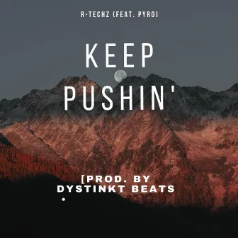 Keep Pushin' by R-Techz