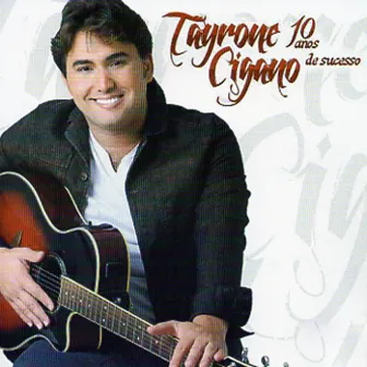 10 Anos de Sucesso by Tayrone