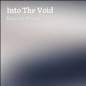 Into The Void by Nikolas Magno