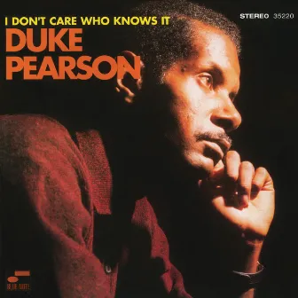 I Don't Care Who Knows It by Duke Pearson