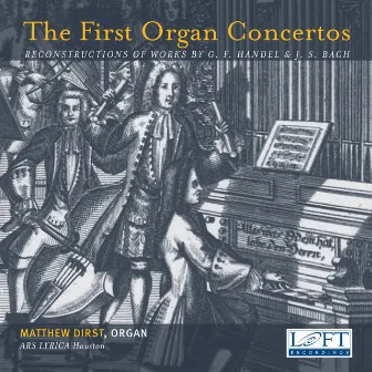 The First Organ Concertos by Ars Lyrica Houston