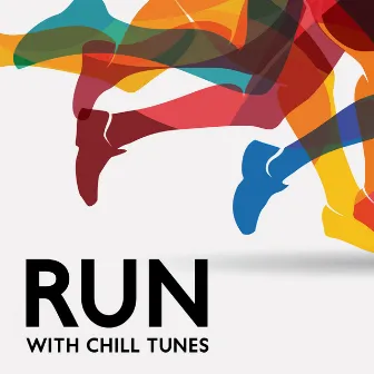 Run With Chill Tunes by Dj Masterpiece of hits