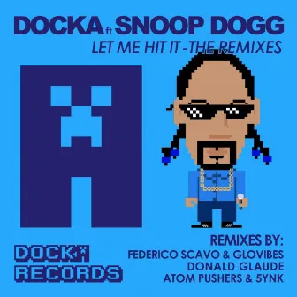 Let Me Hit It (feat. Snoop Dogg) by Docka