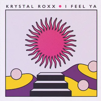 I Feel Ya by Krystal Roxx