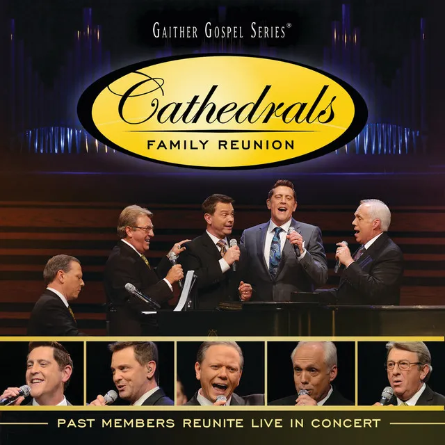 Cathedrals Family Reunion: Past Members Reunite Live In Concert