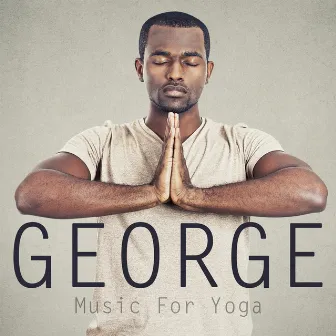 Music For Yoga by George Akatwenga