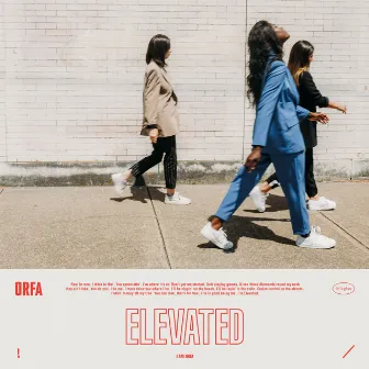 Elevated by I Am ORFA