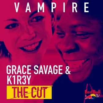 Vampire (From Red Bull’s the Cut: UK) by K1R3Y