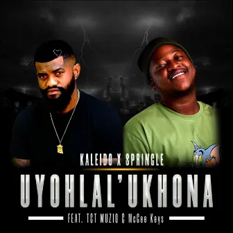 Uyohlal' Ukhona by Kaleido