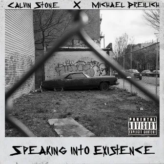 Speaking into Existence by Calvin Stone