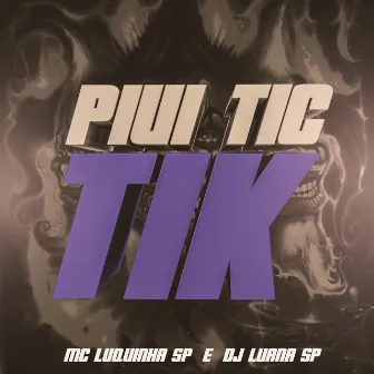 Piui Tic Tik by Unknown Artist