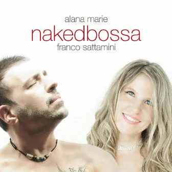 Naked Bossa by Alana Marie