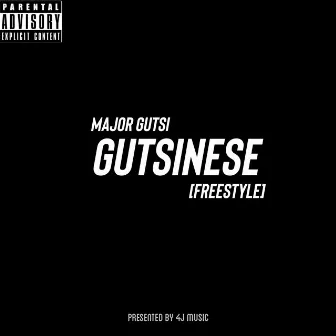 Gutsinese (Freestyle) by MAJOR GUTSI