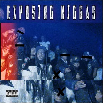 Exposing Niggas by NLBjoskee