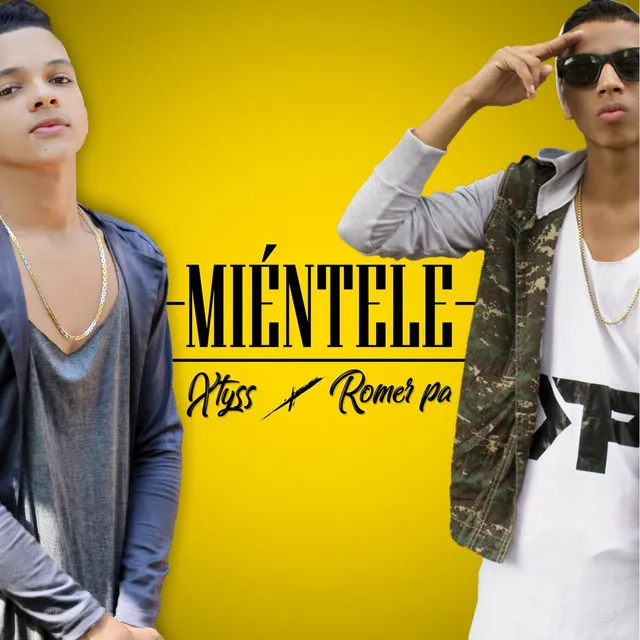 Miéntele (feat. Xtyss)