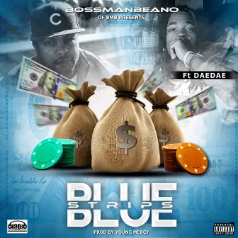 Blue Strips by Bossman Beano