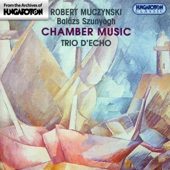 Muczynski / Szunyogh: Chamber Music by Robert Muczynski