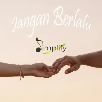 Jangan Berlalu by Simplify