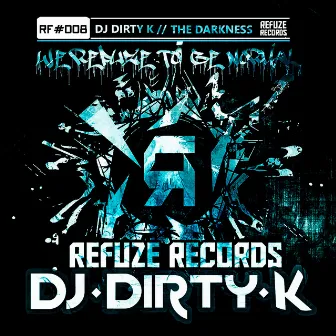 The Darkness by DJ Dirty K