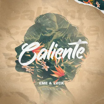 Caliente by LVCK