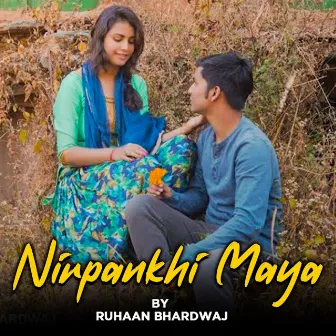 Nirpankhi Maya (Garhwali Song) by Ruhaan Bhardwaj