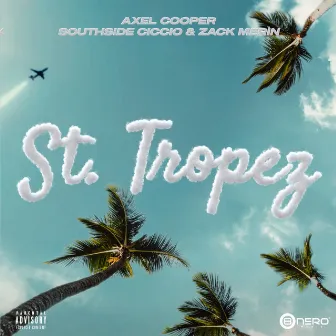 St. Tropez (feat. SouthSide Ciccio & Zack Merin) by SouthSide Ciccio