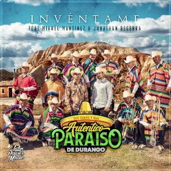 Invéntame by Autentico Paraiso De Durango