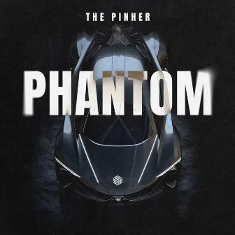 Phantom by The Pinher