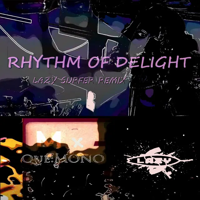 Rhythm of Delight - Lazy Surfer Remix