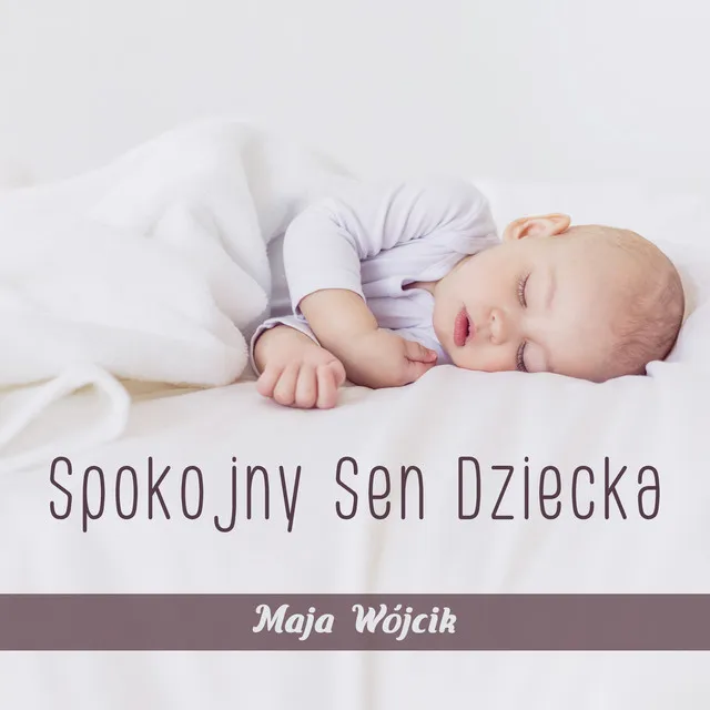 Spokojny Sen Dziecka (Muzyka Relaksacyjna Do Snu Dla Dzieci)