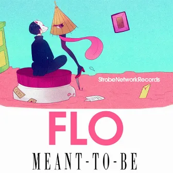 Meant To Be by Flo