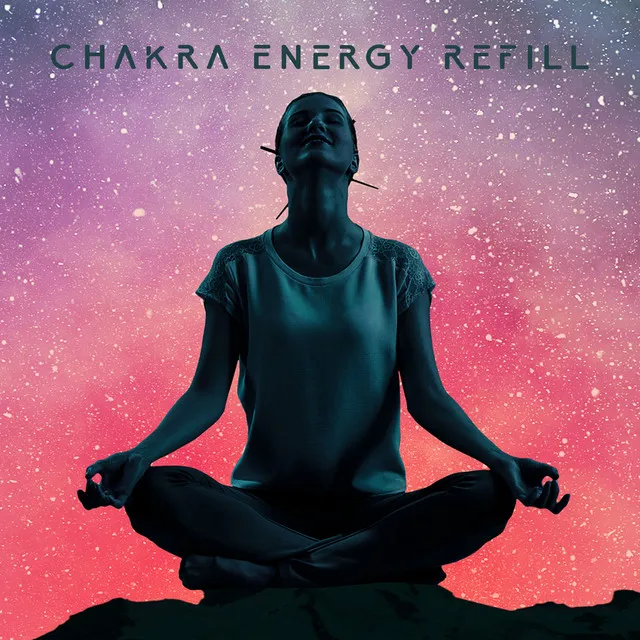 Chakra Energy Refill: Remove All Negativity, Open Up Blocked Chakras Again, Continuous Energy Flow