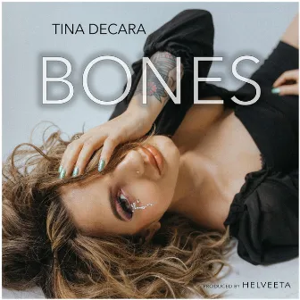 Bones by Tina DeCara