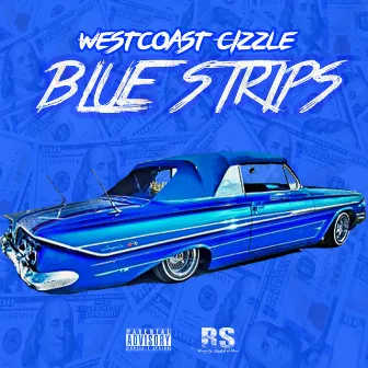 Blue Strips by WestCoast Cizzle