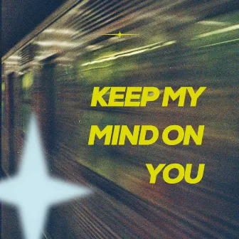 Keep My Mind On You by Ali Watts