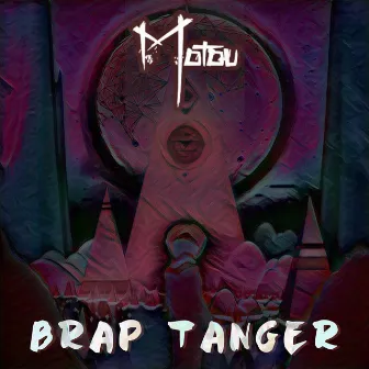 Brap Tanger by Motou