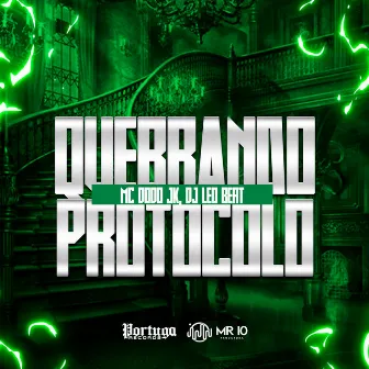 Quebrando Protocolo by 