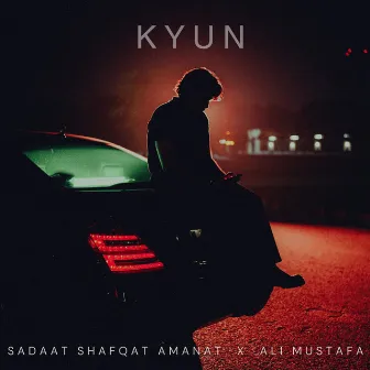 Kyun by Sadaat Shafqat Amanat