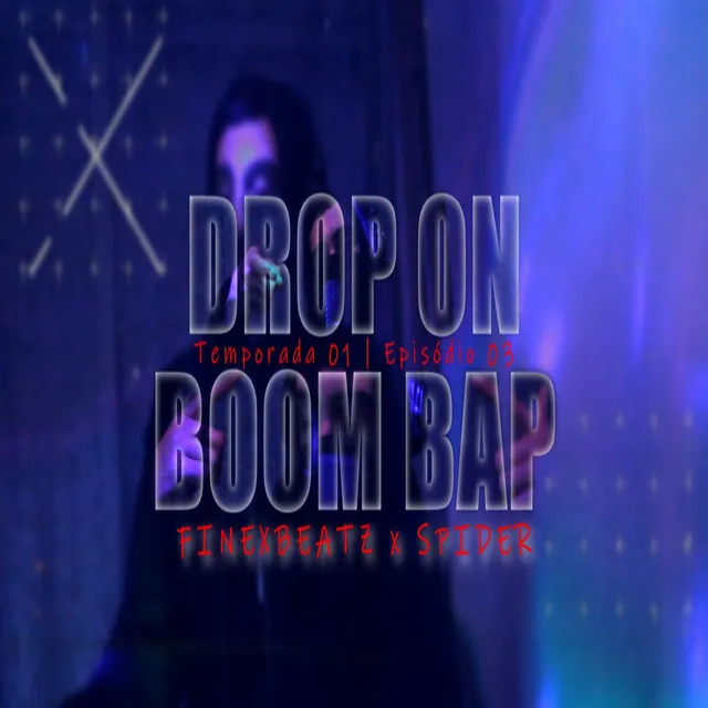 Drop On Boom Bap T1 Ep3