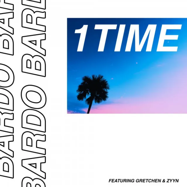 1Time (feat. Gretchen & zyyn)